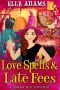 [Library Witch Mystery 05] • Love Spells & Late Fees